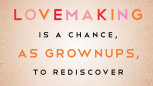 Love To Stay: Lovemaking Is a Chance